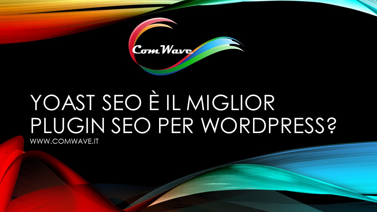 Yoast Seo è il Miglior Plugin SEO per Wordpress