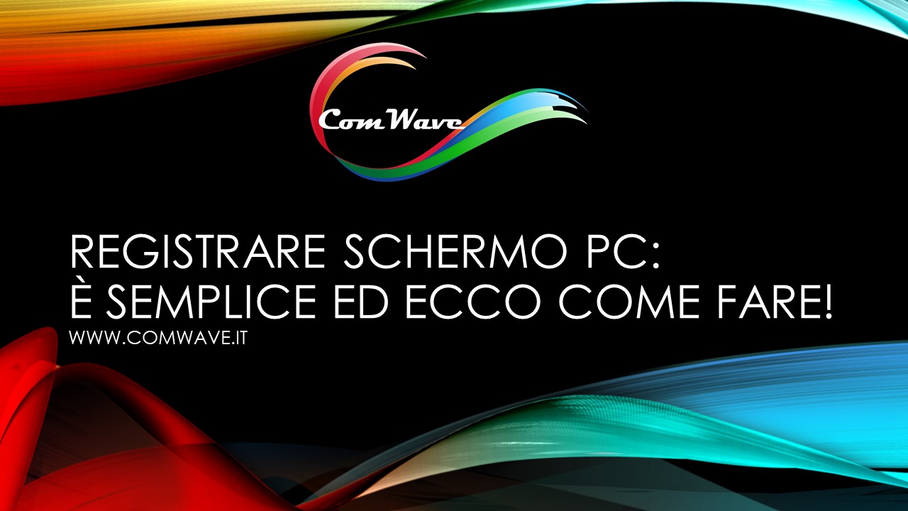Registrare schermo pc è semplice ed ecco come fare