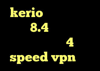 kerio رایگان دانلود کریو 8.4 نحوه ی خرید مترجم ویرا 4 speed vpn خرید