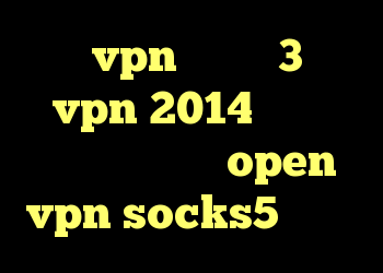 خرید vpn سایفون 3 خرید vpn 2014 دانلود کانکشن رایگان open vpn socks5 تلگرام