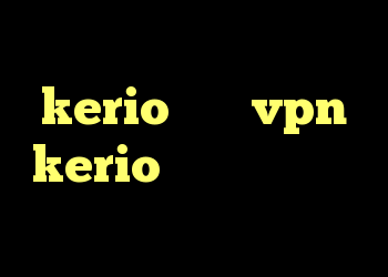 خرید آنلاین کریو kerio خرید vpn kerio پر سرعت کانکشن اندروید جدیدترین