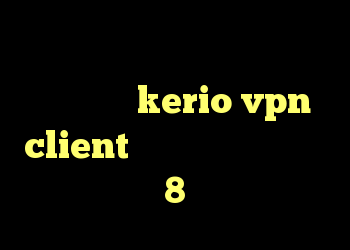 دانلود کانکشن درسا نت کانکشن های کریو خرید kerio vpn client حذف کانکشن در ویندوز 8