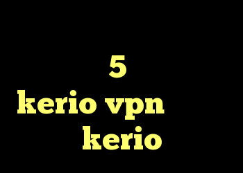 ضد فیلتر یوتیوب خرید ویزاکارت 5 دلاری شارژ kerio vpn راهنمای kerio