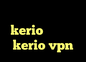 قوی ضد فیلتر سایت kerio کریو فروش kerio vpn