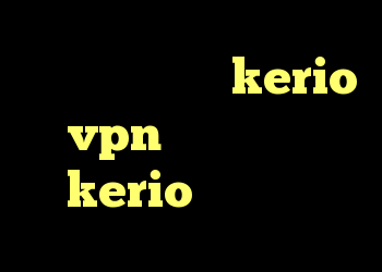 کریو تستی فروش kerio vpn خرید اشتراک kerio کانکشن لس
