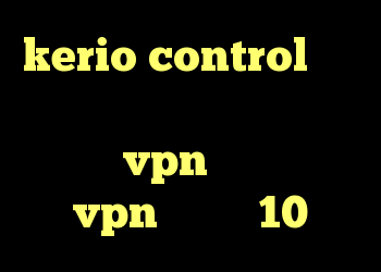 kerio control قسمت دوم خرید وی ی اس چگونه کانکشن vpn بسازیم خرید vpn ویندوز 10