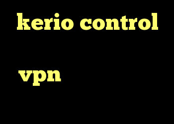 kerio control قسمت چهارم کانکشن هوشمند vpn خرید کریو طلایی کانکشن ماکروویو
