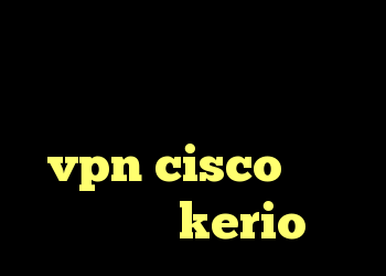 آنتی فیلتر موبایل ضد فیلتر فریگیت خرید vpn cisco خرید بهترین kerio