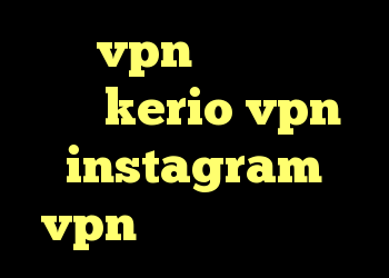خرید vpn موبایل فیلتر شکن kerio vpn instagram vpn کریو ویندوز فون