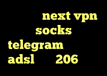 خرید شارژnext vpn socks telegram حذف کانکشن adsl خرید 206 وی هشت