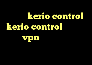 راهنمای kerio control kerio control قسمت چهارم خرید vpn برای ویندوز فون کد خرید دیکشنری ویرا