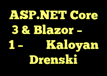 ASP.NET Core 3 & Blazor – قسمت 1 – وبلاگ Kaloyan Drenski