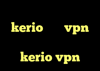 کانکشن کار اشتراک گذاری kerio خرید vpn کریو کامپیوتر فیلتر شکن kerio vpn