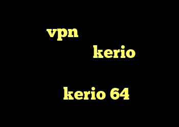 خرید vpn گوشی آیفون دانلود کانکشن فیلتر شکن kerio دانلود کانکشن سیسکو برای کامپیوتر دانلود کانکشن kerio 64 بیتی