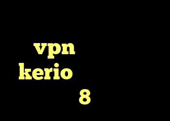 دانلود کانکشن تست رایگان vpn کریون پوست kerio فارسی فروش وی 8