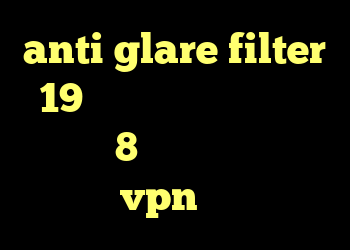 anti glare filter 19 طریقه کانکشن ساختن در ویندوز 8 بازی د کریو خرید vpn صبا