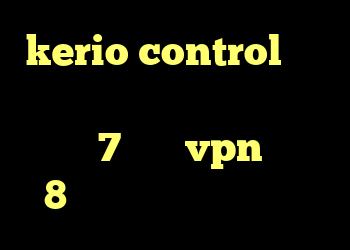 kerio control قسمت دوم دانلود کانکشن سیسکو ویندوز 7 خرید vpn ویندوز 8 دانلود آنتی فیلتر جدید
