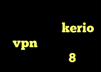 دانلود کانکشن گلد کریو خرید فیلتر شکن kerio vpn کانکشن یعنی چی کانفیگ کریو 8