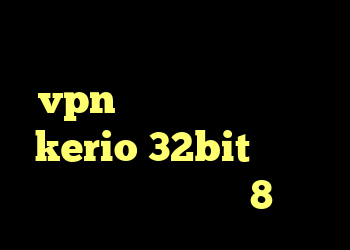نحوه ی خرید ویزا کارت خرید vpn فعال دانلود کانکشن kerio 32bit کانکشن کریو برای ویندوز8