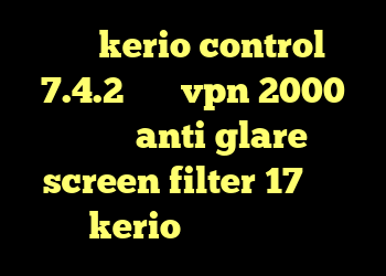 کرک kerio control 7.4.2 خرید vpn 2000 تومان anti glare screen filter 17 خرید kerio برای اندروید