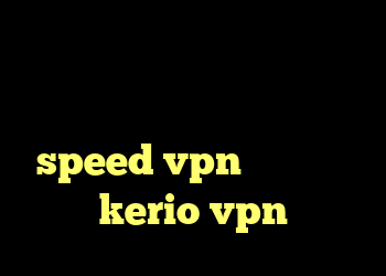 آنتی فیلتر یوتیوب دانلود رایگان کانکشن تونل دانلود کانکشن speed vpn خرید سرویس kerio vpn