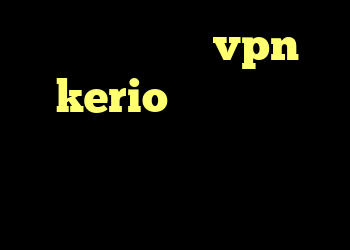 تفاوت کریو و vpn kerio کرک دانلود کانکشن گلد کریو کانکشن سیسکو برای اندروید