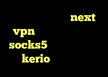 دانلود کانکشن جدید next vpn اینستا گرام وی پی ان socks5 اینستاگرام کانکشن kerio برای اندروید