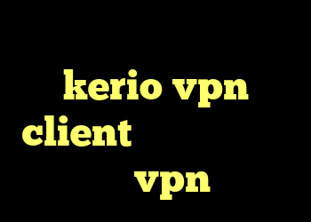 کانکشن بریج خرید kerio vpn client خرید لایسنس وی بی خرید vpn و تست