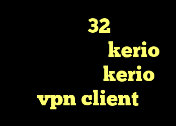 کانکشن کریو 32 بیت خرید کنسول وی یو خرید kerio بدون قطعی سرور kerio vpn client