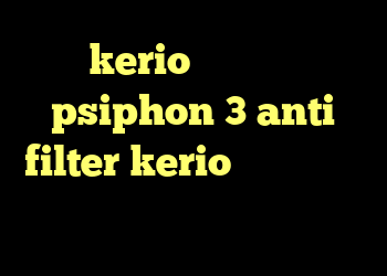 kerio کار نمیکنه psiphon 3 anti filter kerio رایگان اکانت دانلود کانکشن قدیمی کریو