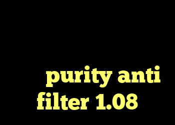 آنتی فیلتر چیست آنتی فیلتر منو تو کانکشن گوشی چیست purity anti filter 1.08