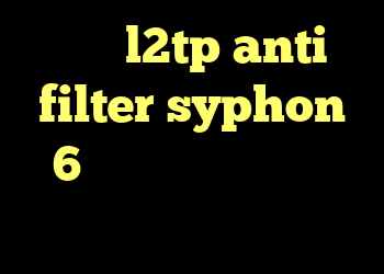 خرید l2tp anti filter syphon 6 فروش کانکشن هوشمند دانلود کانکشن فیلم خارجی