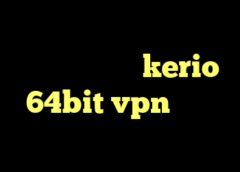 خرید کی وی ام یو اس بی دانلود کانکشن kerio 64bit vpn مخصوص تلگرام عالی کالکشن فیلم