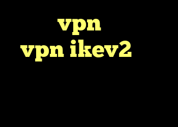 فروش vpn جرم خرید vpn ikev2 برای ویندوزفون شارژ کریو کانکشن هوشمند