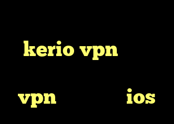 کریو سرور روسیه راهنمای kerio vpn دانلود کانکشن توربو وی پی ن خرید vpn پرسرعت برای ios