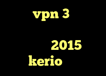 خرید vpn 3 کاربره آنتی فیلتر قوی آنتی فیلتر رایگان 2015 kerio سرور