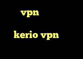 خرید vpn موبایل اندروید دانلود کانکشن ماهان کانکشن kerio vpn برای اندروید کریو اندروید رایگان