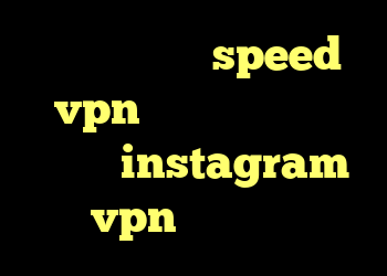 دانلود کانکشن speed vpn بهترین فیلتر شکن تلگرام instagram vpn ذ کریونسیه
