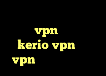 خرید وی پی ان مخصوص تلگرام خرید vpn خرید شارژ kerio vpn خرید vpn سیسکو برای بلک بری