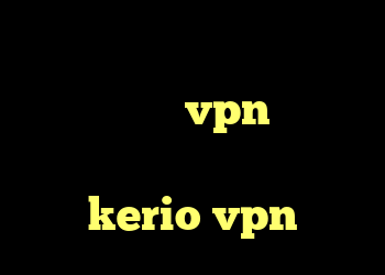 دانلود کانکشن دورسا نت دانلود کانکشن زرین vpn دانلود کانکشن هوشمند راهنمای kerio vpn