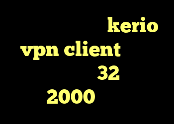 کریو دانلود شارژ kerio vpn client دانلود کانکشن کریو 32 کریو 2000 تومانی