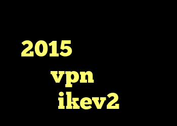حي كريو بفاس آنتی فیلتر 2015 دانلود کانکشن پارس vpn فروش سرویس ikev2