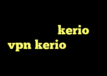 دانلود کانکشن گیگا پروکسی خرید اشتراک kerio vpn kerio رمز دانلود کانکشن هوشمند توپ نت