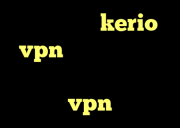 خرید اشتراک kerio vpn كريو براي ايفون کانکشن تایپ مودم طرز خرید vpn
