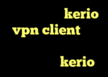 خرید فیلترشکن kerio vpn client ساکس تلگرام دانلود کانکشن ثبت اسناد فیلتر kerio