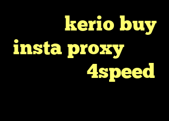 خرید کریو kerio buy insta proxy دانلود کانکشن هوشمند 4speed وی پی ان جدید برای تلگرام