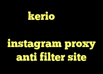 فیلتر kerio بالاترین سرعت دسترسی به تلگرام instagram proxy anti filter site