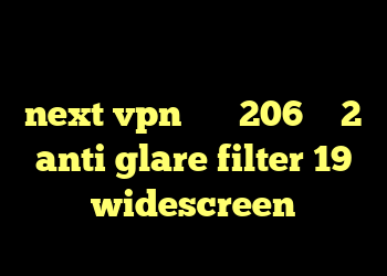 خرید کریو ژر سرعت دانلود کانکشن جدید next vpn خرید 206 وی 2 anti glare filter 19 widescreen