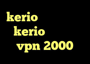 kerio کانکشن يوتيوب kerio فروش خرید vpn 2000