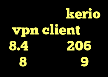 خرید فیلتر شکن kerio vpn client کریو 8.4 خرید پژو 206 وی 8 کانکشن پی ام 9